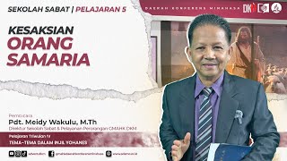 KESAKSIAN ORANG SAMARIA 5  PELAJARAN SEKOLAH SABAT DAERAH KONFERENS MINAHASA [upl. by Vas545]