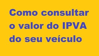 Como consultar o valor do IPVA em Minas Gerais [upl. by Bigler]