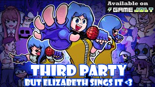 DOWNLOAD Third Party but Elizabeth sings it  FNF Covers [upl. by Balliett]