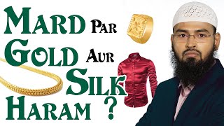 Islam Me Mardo  Men Ko Gold Aur Silk Pahenna Haram Hai By Adv Faiz Syed [upl. by Heeley467]