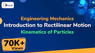 Introduction to Rectilinear Motion  Kinematics of Particles  Engineering Mechanics [upl. by Derna289]