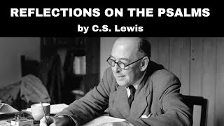 CS Lewis  Reflections on the Psalms Audiobook [upl. by Castro367]