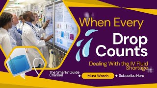 When Every Drop Counts Healthcares Strategic Response to the IV Fluid Shortage [upl. by Alton]