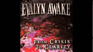 Evalyn Awake  From Crisis To Clarity [upl. by Haneen]