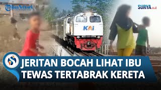 quotMAMAquot JERITAN Terakhir Bocah di Karawang Saksikan Ibunya Tewas Tertabrak Kereta Api [upl. by Candi]