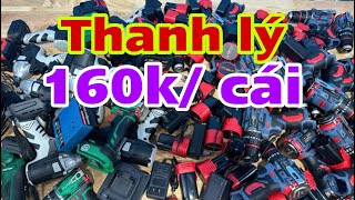 Thanh lý 160k cái  máy khoan pin  bulong pin  quạt pin  bán hết  Giá Sĩ [upl. by Yeleak]