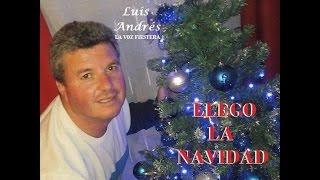 LUIS ANDRES LLEGO LA NAVIDAD [upl. by Sivi888]