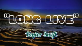 Taylor Swift  Long Live lyrics [upl. by Snell915]