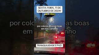 TRANQUILIDADE E PAZ SEXTAFEIRA 11 DE OUTUBRO DE 2024 GRATIDÃO ETERNA A DEUS PAI TODO PODEROSO [upl. by Couchman]