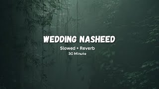 Wedding Nasheed  Wedding Nasheed Layric  1 Hour [upl. by Nivlam]