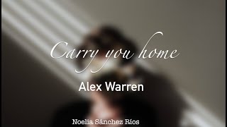 Alex Warren  Carry you Home  Subtitulado Español  Lyrics [upl. by Rehpretsirhc]