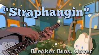 quotStraphanginquot Brecker Bros cover [upl. by Elag]