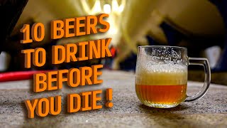 Our 10 beers to try before you die  The Craft Beer Channel [upl. by Ailecra]