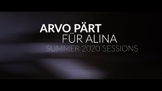 Arvo Pärt  Für Alina  Summer 2020 Sessions [upl. by Jae798]