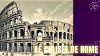 LE COLISÉE DE ROME [upl. by Lulita]