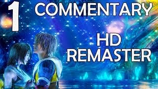 Final Fantasy X HD Remaster  100 Commentary Walkthrough  Part 1  Welcome To Zanarkand Platinum [upl. by Eanert]