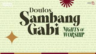 Doulos Sambang Gabi Nights Of Worship  Dec 19 2023 [upl. by Akamaozu]