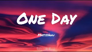 Matisyahu  One Day Lyrics [upl. by Anerev]