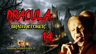 DRÁCULA 14 BRAM STOKER AUDIOLIBRO VOZ HUMANA ESPAÑOL SUBTÍTULOS [upl. by Eicnan]