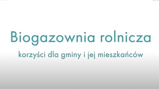 Biogazownia rolnicza  korzyści dla gminy i jej mieszkańców [upl. by Walley]