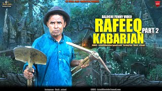 Rafeeq Kabarjan  Balochi Funny Video  Episode 496  2024 funny [upl. by Padriac704]