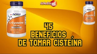 45 Beneficios de Tomar Cisteína [upl. by Veator]