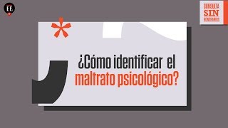 ¿Cómo identificar el maltrato psicológico  Consulta sin honorarios  El Espectador [upl. by Amme]