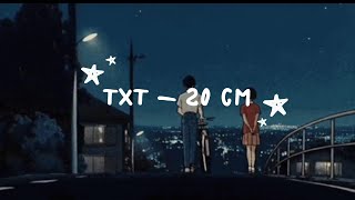 🎧 TXT  20cm  but youre walking home with your crush  Lyrics  engsub [upl. by Agace]