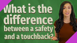 What is the difference between a safety and a touchback [upl. by Haelak]