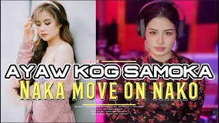 Ayaw Kog SamokaNaka Move on Nako Official Lyric Video [upl. by Eniladam]