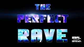 The Perfect Rave  S3RL ft Krystal [upl. by Trevar]