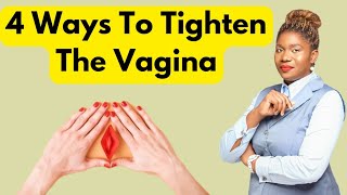 4 Ways To Tighten The Vagina  Vaginal Tightening [upl. by Barstow]