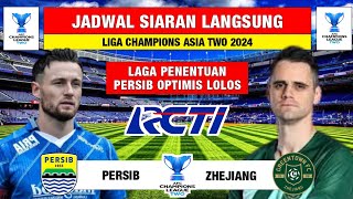 Jadwal Liga Champions Asia 2 2024  Persib vs Zhejiang  Live RCTI [upl. by Had]