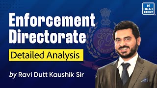 Enforcement Directorate ED  Detailed Analysis by Ravi Sir for UPSC CSE 2024 [upl. by Calvert]