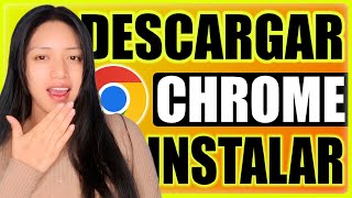 ✅ Como Descargar e Instalar GOOGLE CHROME Actualizado 2024  Bien explicado [upl. by On]