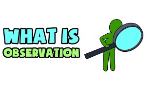 What is Observation  Explained in 2 min [upl. by Shanda]