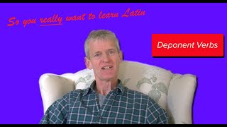 Latin 2 Lesson 23 Deponent Verbs  So You Really Want to Learn Latin [upl. by Coleman]