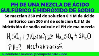 PH NEUTRALIZACIÓN DE ÁCIDO SULFÚRICO 01 M Y HIDRÓXIDO DE SODIO 03 M MEZCLA DE ÁCIDO Y BASE FUERTE [upl. by Iey233]