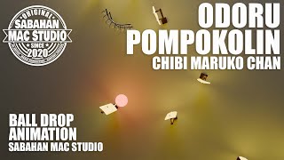 ODORU POMPOKOLIN  CHIBI MARUKO CHAN  Drop Ball Animation  Malaysian Instrumental Music [upl. by Yvel353]