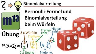 BernoulliFormel Binomialverteilung beim Würfeln Übung [upl. by Anual]