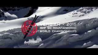 Teaser Ski Mountaineering World Championships Verbier 2015 [upl. by Duane583]