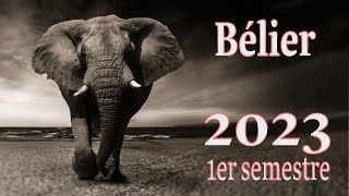 BELIER  Projection 1er semestre 2023 [upl. by Aicela]