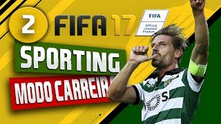 FIFA 17  Sporting Modo Carreira EP2  Revolução no Plantel [upl. by Nylatsyrc]