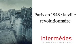 Conférence TDM quot Paris en 1848  la ville révolutionnaire quot [upl. by Ric]