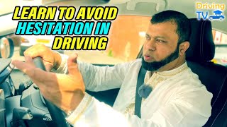 HOW TO AVOID HESITATION AT JUNCTIONS  Learn To Overcome Hesitation In Driving [upl. by Atlee]