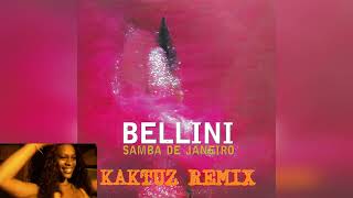 Bellini  Samba De Janeiro KaktuZ RemiX [upl. by Enylodnewg]