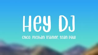 Hey DJ  CNCO Meghan Trainor Sean Paul Letra [upl. by Oijres]