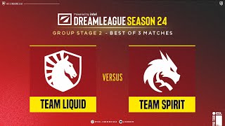 Bahasa ID Liquid VS Team Spirit  Group Stage 2 Bo3  DreamLeague S24 Dreamocell [upl. by Johnna]