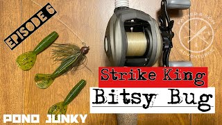 Pond Junky episode 6  Strike King Bitsy Bug [upl. by Irallih]