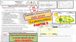 1BAC Contrôle 2 S2 La photosynthèse conversion de lénergie lumineuse en énergie chimiqueprt2 [upl. by Nyladnewg]